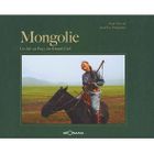 TOURISMES / VOYAGES Mongolie ; un été au pays du grand ciel