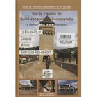 TOURISMES / VOYAGES Sur le chemin de Saint-Jacques-de-Compostelle ;...