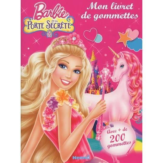 Barbie La Porte Secrète Barbie et la porte secrète - Achat / Vente livre Hemma Hemma Parution