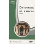 ENTREPRISE / ECONOMIE / DROIT Dictionnaire de la banque (5e édition)