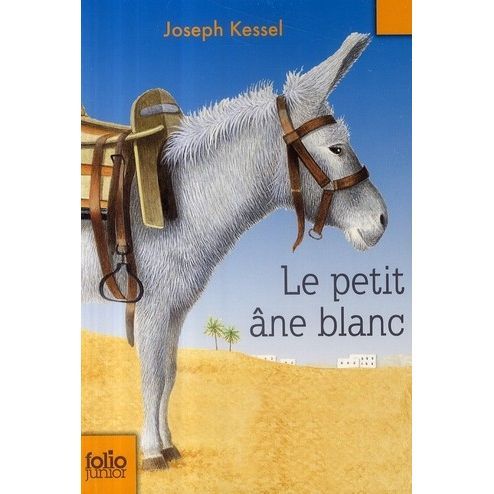 Le petit âne blanc   Achat / Vente livre Joseph Kessel pas cher