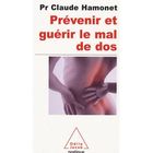 SANTE / FAMILLE / VIE PRATIQUE Prévenir et guérir le mal de dos