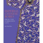 ART / CINEMA / MUSIQUE Imperial chinese robes ; from the forbidden city