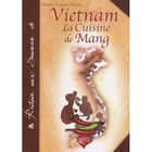  VIETNAM, LA CUISINE DE MANG
