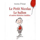 JEUNESSE ADOLESCENT LE PETIT NICOLAS ; LE BALLON ET AUTRES HISTOIRES I