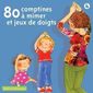 COMPILATION 80 COMPTINES A MIMER ET JEUX DE DOIGTS