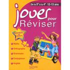 SCOLAIRE / UNIVERSITAIRES JOUER POUR REVISER; du 5ème à la 4ème ; 12/13 ans