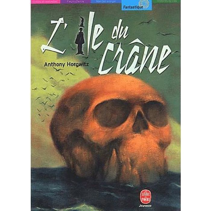 Le Tresor De L'ile Du Crane Solution L'ile du crâne - Achat / Vente livre Anthony Horowitz Hachette Parution