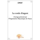 RELIGION / ESOTHERISME La corde d'argent