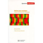 SCOLAIRE / UNIVERSITAIRES Motiver pour enseigner