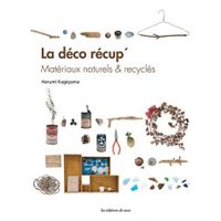 LIVRE LOISIRS CRÉATIFS La déco récup' LIVRE LOISIRS CRÉATIFS La déco récup'