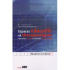 SCOLAIRE / UNIVERSITAIRES Espaces educatifs et therapeutiques-approches c...