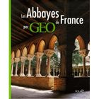 ART / CINEMA / MUSIQUE LES ABBAYES DE FRANCE PAR GEO