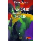  L'AMOUR AU BORD DE LA FOLIE