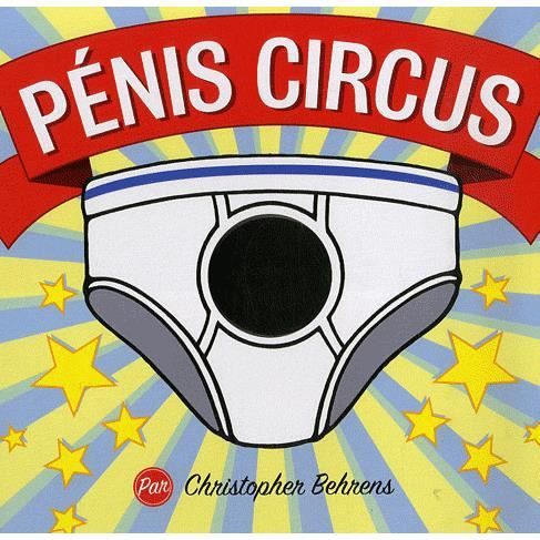 penis circus Christopher Behrens