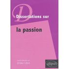 SCIENCES HUMAINES Dissertations sur la passion