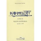 ART / CINEMA / MUSIQUE KAAMELOTT T.3 ; EPISODES 1 A 100