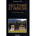 TOURISMES / VOYAGES São Tomé et Príncipe ; les îles du milieu du monde