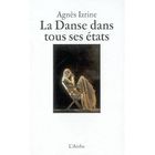 ART / CINEMA / MUSIQUE La danse dans tous ses etats