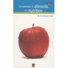 SANTE / FAMILLE / VIE PRATIQUE Comprendre les aliments et la nutrition