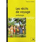 SCOLAIRE / UNIVERSITAIRES Les récits de voyage ; anthologie