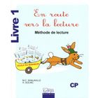 SCOLAIRE / UNIVERSITAIRES En route vers la lecture t.1 ; CP