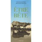 NATURE / ANIMAUX Être bête