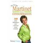  LE GUIDE MARTINET DE LA CONSOMMATION