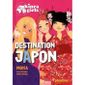  KINRA GIRLS ; DESTINATION JAPON