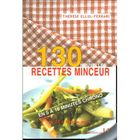  130 NOUVELLES RECETTES MINCEUR EN 5 A 10 MINUTES CHRONO