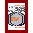 ENTREPRISE / ECONOMIE / DROIT Les grandes oeuvres économiques t.3 ; walras et...