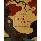 ART / CINEMA / MUSIQUE Soleil rouge ; chefs-d'oeuvre de la peinture ja...