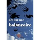LITTERATURE - ROMANS NES SUR UNE BALANCOIRE