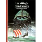 LITTERATURE - ROMANS LES VIKINGS ROIS DES MERS