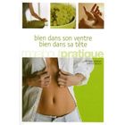 SANTE / FAMILLE / VIE PRATIQUE BIEN DANS SON VENTRE, BIEN DANS SA TETE