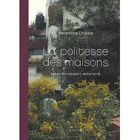 ART / CINEMA / MUSIQUE La politesse des maisons
