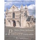 ART / CINEMA / MUSIQUE Notre-dame-la-grande de poitiers ; l'oeuvre romane