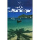 TOURISMES / VOYAGES Le gout de la martinique
