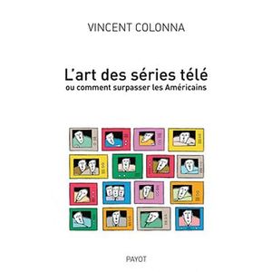 ART / CINEMA / MUSIQUE L'art des séries télé