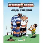 BD MANGA HUMOUR Les rugbymen ; le rugby et ses règles