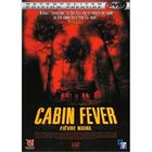  DVD Cabin fever - fievre noire