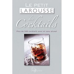 GASTRONOMIE / VINS Petit Larousse des cocktails GASTRONOMIE / VINS Petit Larousse des cocktails