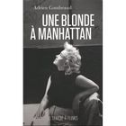ART / CINEMA / MUSIQUE Une blonde à Manhattan