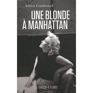 ART / CINEMA / MUSIQUE Une blonde à Manhattan