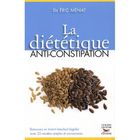 SANTE / FAMILLE / VIE PRATIQUE LA DIETETIQUE ANTI-CONSTIPATION