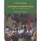 ART / CINEMA / MUSIQUE Les ecrans du croissant fertile ; irak, liban, ...