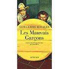 LITTERATURE - ROMANS Les mauvais garçons