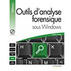 SCIENCES / TECH / MEDECINE OUTILS D'ANALYSE FORENSIQUE SOUS WINDOWS