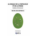 SCIENCES HUMAINES Au risque de la topologie et de la poésie