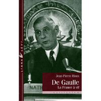HISTOIRE - GEO - ACTUALITES DE GAULLE ; LA FRANCE A VIF